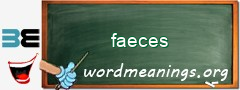 WordMeaning blackboard for faeces